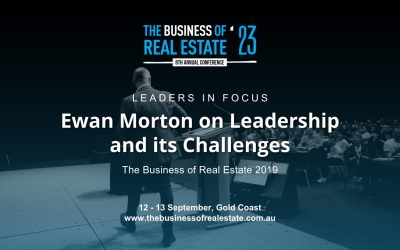 Lessons from Leaders: Leadership Insights from Ewan Morton at The Business of Real Estate 2019